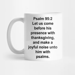 Psalm 95:2  Mug